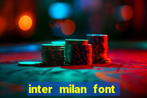 inter milan font free download